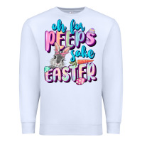 White Oh for peeps sake Easter Day Premium Sweatshirt - CowGirlArtShop