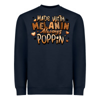 Navy made with melanin always poppin' Heavyweight Sweatshirt - LillyAllenDesigns