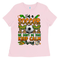 Bubblegum Pink i'm a soccer mom we don't do that keep calm thing Ladies Tee - Jasminsmagicworld
