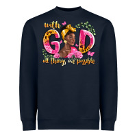 Navy with god all things are possible black woman Heavyweight Sweatshirt - LillyAllenDesigns