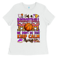 White i'm a baskeball mom we don't do that keep calm thi Ladies Tee - Jasminsmagicworld