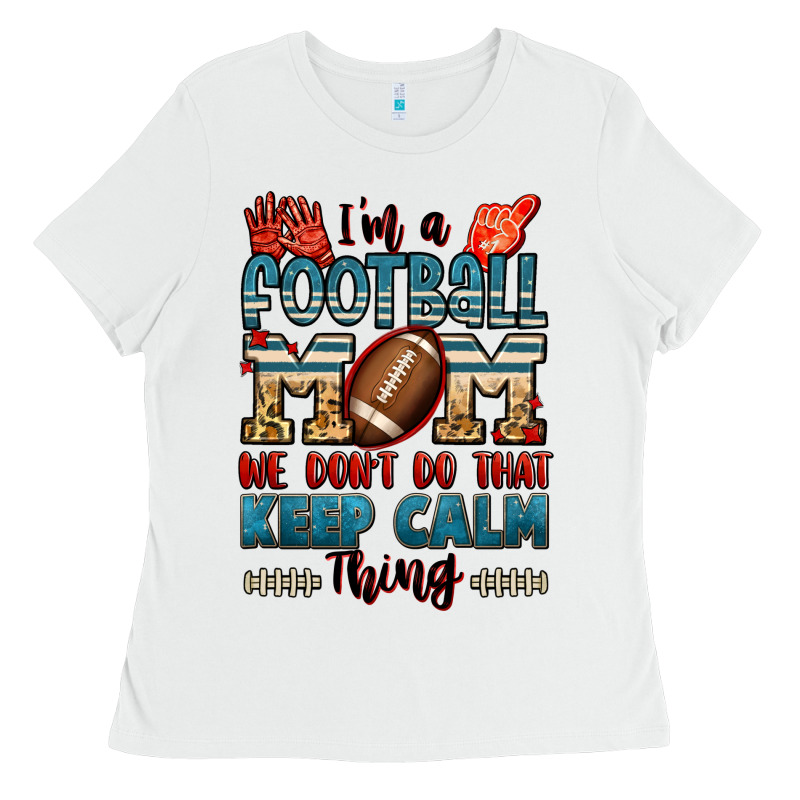 I'm A American Football Mom We Don't Do That Keep Ladies Tee by Jasminsmagicworld | Teevron