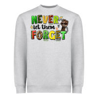 Heather Grey never let them forget juneteenth Heavyweight Sweatshirt - LillyAllenDesigns