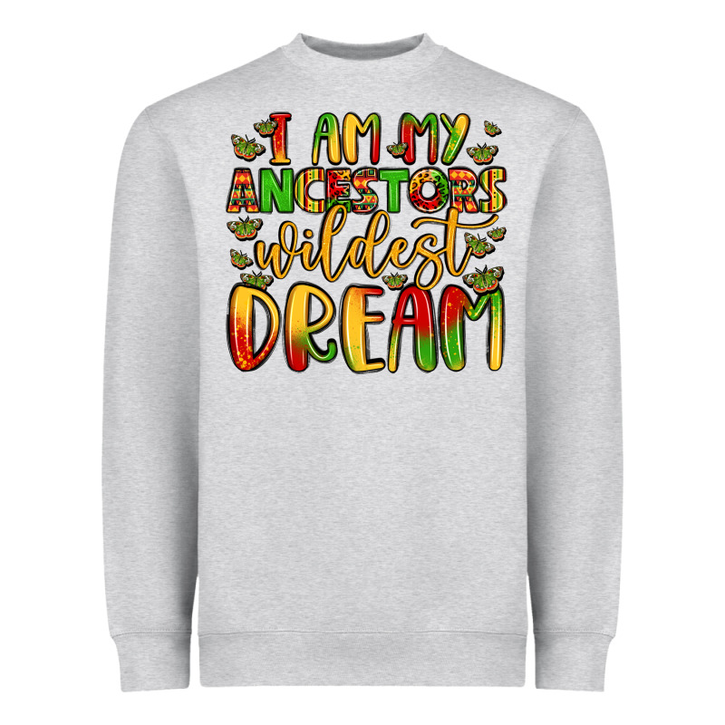 I Am My Ancestors Wildest Dream Heavyweight Sweatshirt by LillyAllenDesigns | Teevron