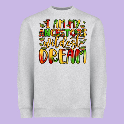I Am My Ancestors Wildest Dream Heavyweight Sweatshirt Designed By Lillyallendesigns