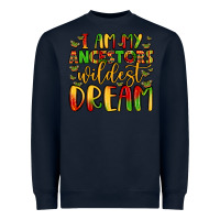 Navy i am my ancestors wildest dream Heavyweight Sweatshirt - LillyAllenDesigns