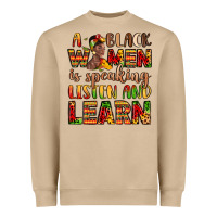 A Black Women Is Speaking Listen And Learn Heavyweight Sweatshirt | Teevron