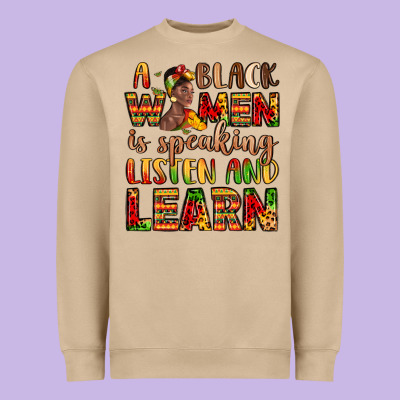 A Black Women Is Speaking Listen And Learn Heavyweight Sweatshirt Designed By Lillyallendesigns
