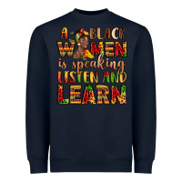 Navy a black women is speaking listen and learn Heavyweight Sweatshirt - LillyAllenDesigns