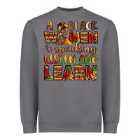 Storm a black women is speaking listen and learn Heavyweight Sweatshirt - LillyAllenDesigns