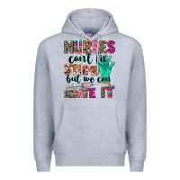 Heather Grey Nurses can't fix stupid Premium Hoodie - CowGirlArtShop