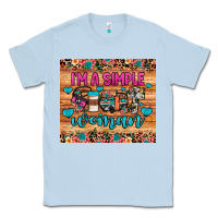 Dusty Blue i'm a simple woman Classic Tee - JahusDesignShop