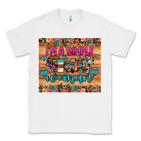 White i'm a simple woman Classic Tee - JahusDesignShop