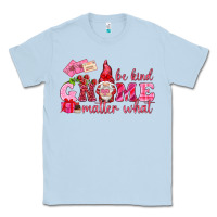 Dusty Blue be kind gnome matter what Classic Tee - NancyCooperArtShop