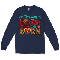 Navy on this day a queen was born Long Sleeve Tee - BundleAndBundleShop
