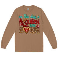 Toasted Coconut on this day a queen was born Long Sleeve Tee - BundleAndBundleShop