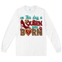 White on this day a queen was born Long Sleeve Tee - BundleAndBundleShop