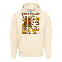 Sandshell Your crazy is showing Zipper Hoodie - NancyCooperArtShop
