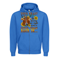 True Royal Your crazy is showing Zipper Hoodie - NancyCooperArtShop