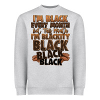Heather Grey im black every month but this month im blackity bl Heavyweight Sweatshirt - LillyAllenDesigns