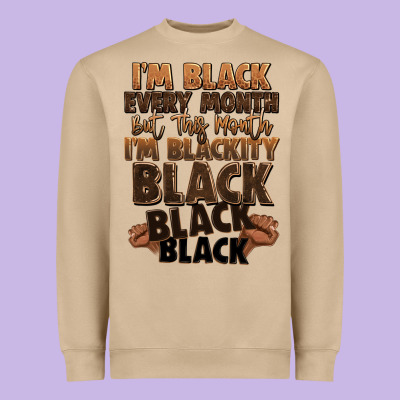 Im Black Every Month But This Month Im Blackity Bl Heavyweight Sweatshirt Designed By Lillyallendesigns