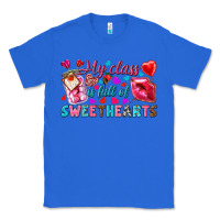 True Royal my class is full of sweethearts Classic Tee - NancyCooperArtShop
