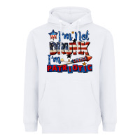 White I'm not drunk i'm patriotic 4th of july Heavyweight Hoodie - CowGirlArtShop