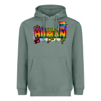 Sage We are all human Heavyweight Hoodie - CowGirlArtShop