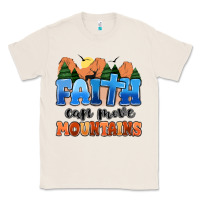 Natural faith can move mountains Classic Tee - MaliasSmallBusiness