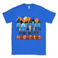 True Royal faith can move mountains Classic Tee - MaliasSmallBusiness
