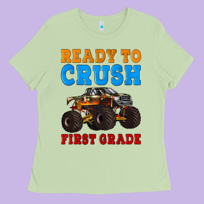 Ready To Crush First Grade Ladies Tee Designed By Artiststas