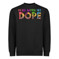 Black black women are dope Heavyweight Sweatshirt - LillyAllenDesigns