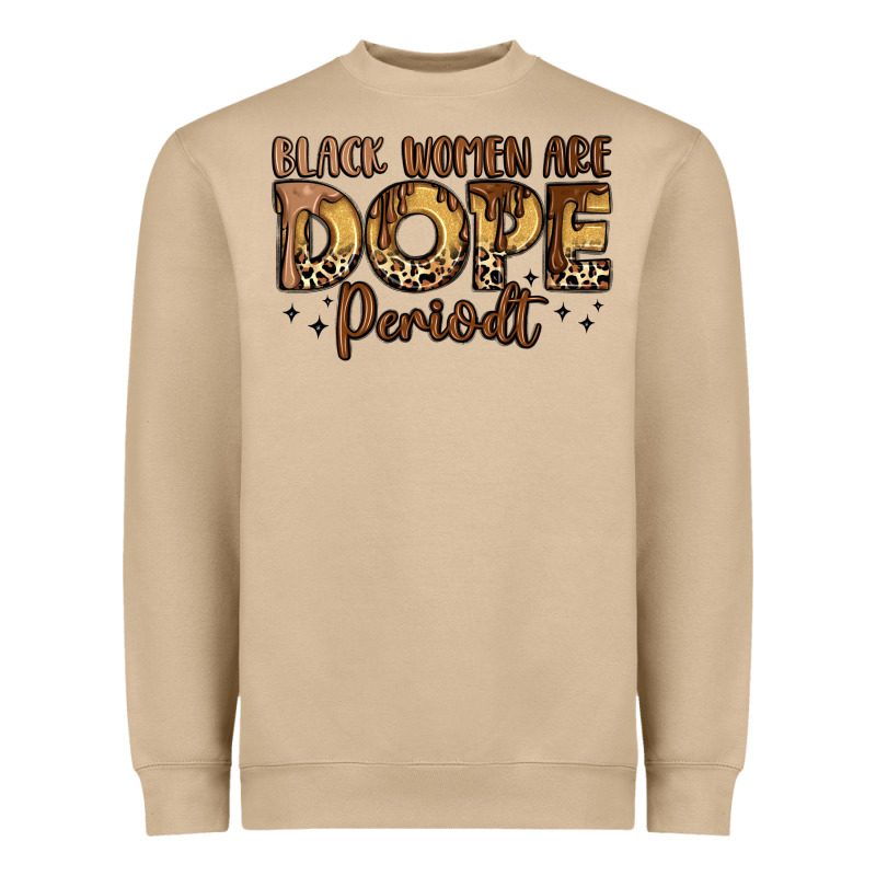 Black Women Are Dope Periodt Heavyweight Sweatshirt by LillyAllenDesigns | Teevron