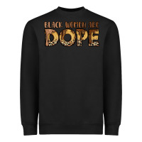 Black black women are dope Heavyweight Sweatshirt - LillyAllenDesigns
