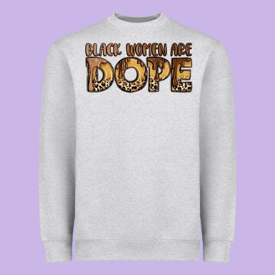 Black Women Are Dope Heavyweight Sweatshirt Designed By Lillyallendesigns