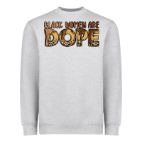 Heather Grey black women are dope Heavyweight Sweatshirt - LillyAllenDesigns