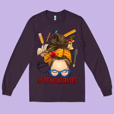 Messy Bun Teacher Life Long Sleeve Tee Designed By Ranaportraitstore