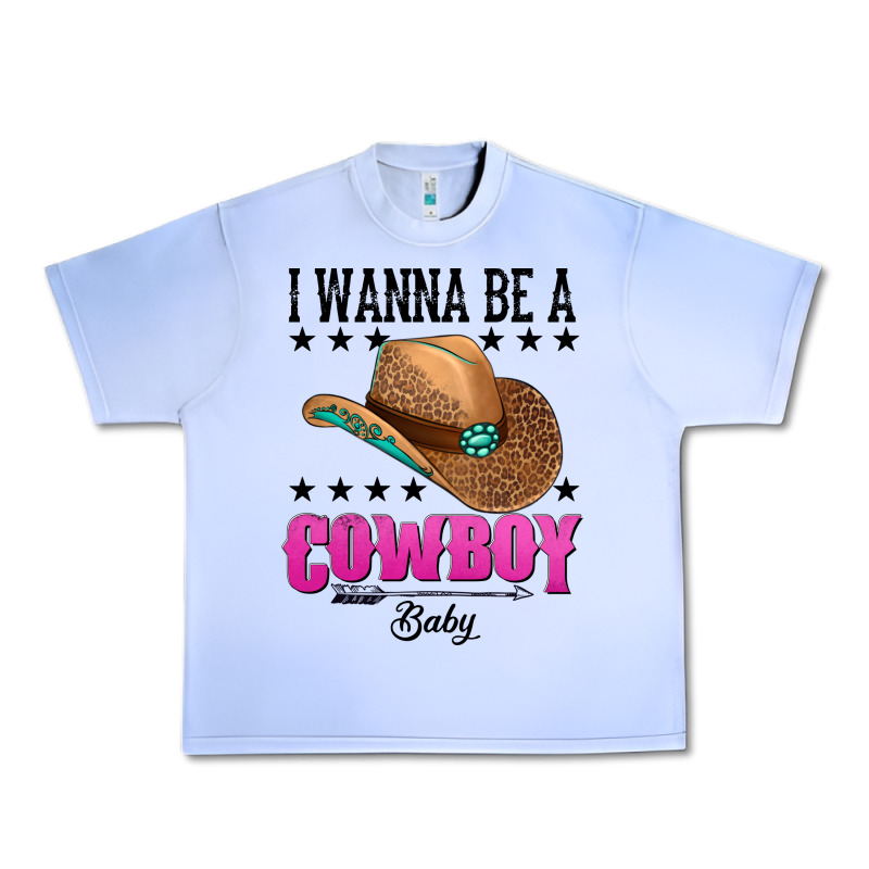I Wanna Be A Cowboy Baby Urban Heavy Tee by AdoDesignShop | Teevron