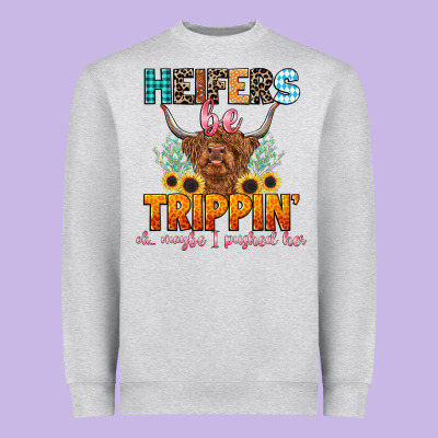 Heifers Be Trippin' Heavyweight Sweatshirt Designed By Lillyallendesigns