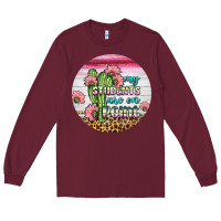 Burgundy my students are on point round earring Long Sleeve Tee - BundleAndBundleShop