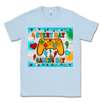 Dusty Blue every day is gaming day Classic Tee - JahusDesignShop