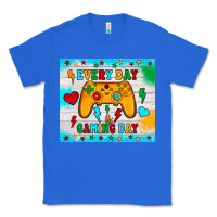 True Royal every day is gaming day Classic Tee - JahusDesignShop