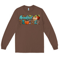 Chestnut thankful teacher Long Sleeve Tee - BundleAndBundleShop