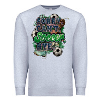 Heather Grey Sorry can't Soccer bye Premium Sweatshirt - HowdyJamesFarm