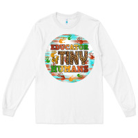 White educator of tiny humans round earring Long Sleeve Tee - BundleAndBundleShop