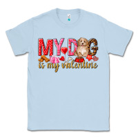 Dusty Blue my dog is my valentine Classic Tee - NancyCooperArtShop