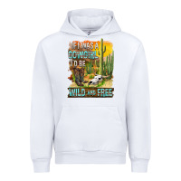 If Was A Cowgirl I'd Be Wild And Free Urban Hoodie | Teevron