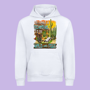 If Was A Cowgirl I'd Be Wild And Free Urban Hoodie Designed By Fadigitalartstudio