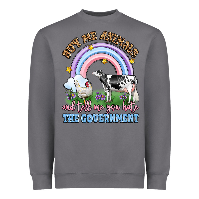 Buy Me Animals And Tell Me You Hate The Government Heavyweight Sweatshirt by LillyAllenDesigns | Teevron