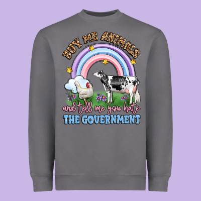 Buy Me Animals And Tell Me You Hate The Government Heavyweight Sweatshirt Designed By Lillyallendesigns